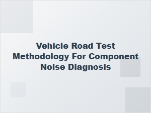 Diagnostic Road Test Procedures for Damper Noise