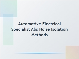 Silencing Abs Noise Through Effective Wiring Inspection