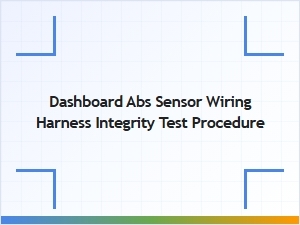 Testing Abs Sensor Wiring Harness Integrity